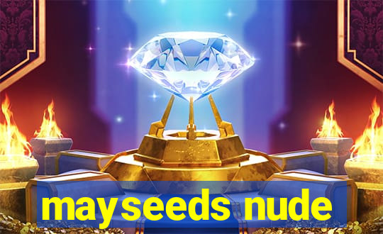 mayseeds nude